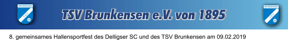 8. gemeinsames Hallensportfest des Delligser SC und des TSV Brunkensen am 09.02.2019